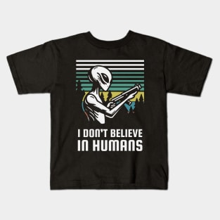 I Don't Believe in Humans - Cute Alien Kids T-Shirt